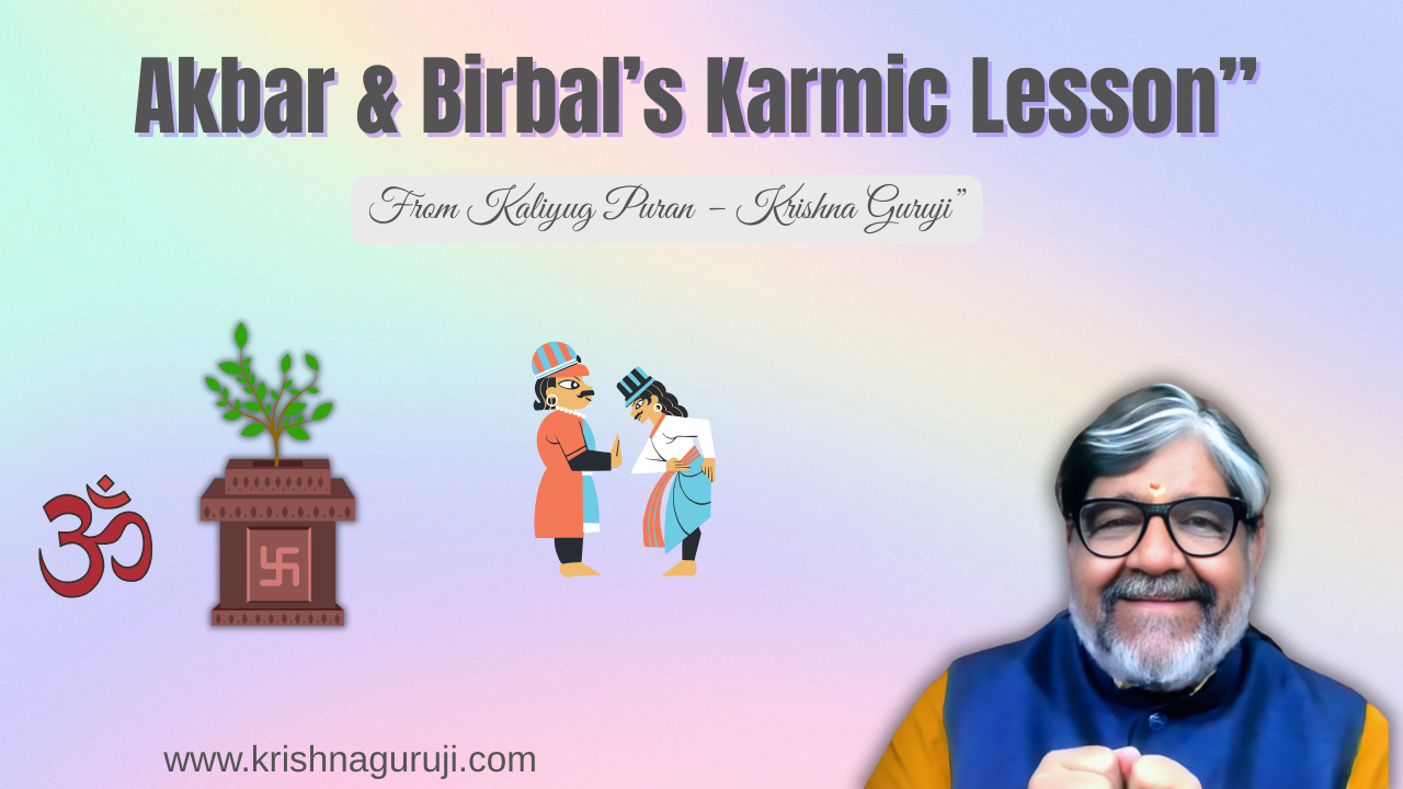 Akbar and Birbal’s karmic lesson with Tulsi Mata and Gau Mata – from Krishna Guruji’s Kaliyug Puran