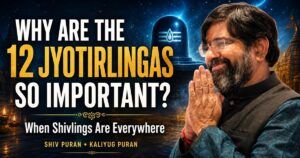Why the 12 Jyotirlingas are important – Krishna Guruji